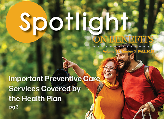 Fall 2025 Spotlight on Benefits Newsletter Now Available